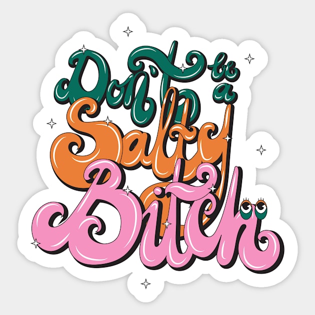 Don't be a salty one sticker text lettering shirt groovy Sticker by nanaminhae